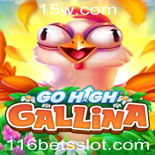 116 bet - Descubra o Fascinante Mundo de GoHighGallina e 116 Bet: Regras e Inovações