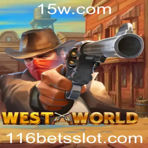 Explorando o Fascinante Mundo do Jogo WestWorld e a Estratégia 116 Bet