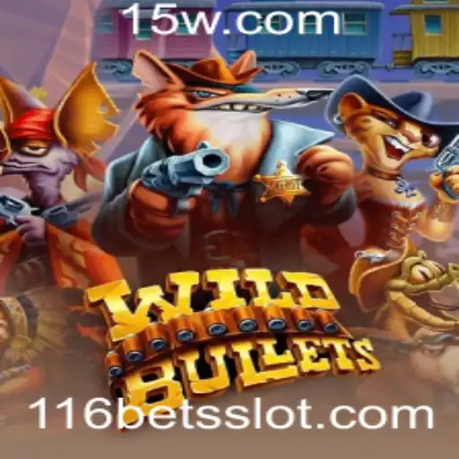 Descubra o Fascinante Mundo de WildBullets e Sua Relação com 116 Bet